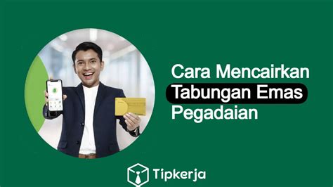 3 Cara Mencairkan Tabungan Emas Pegadaian 2024 - Tip Kerja