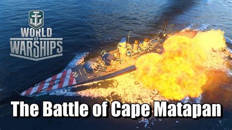 World of Warships - The Battle of Cape Matapan - YouTube