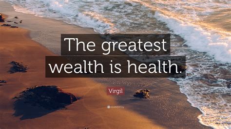 Virgil Quote: “The greatest health is wealth.” (12 wallpapers) - Quotefancy