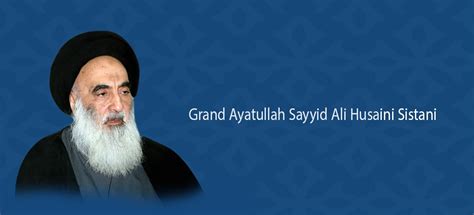 Biography Grand Ayatullah Sayyid Ali Husaini Sistani — Imam Al-Khoei ...