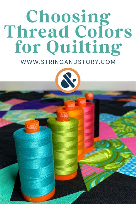 Choosing a Thread Color for Quilting — String & Story