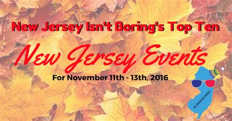 New Jersey Events for November 11th - 13th, 2016