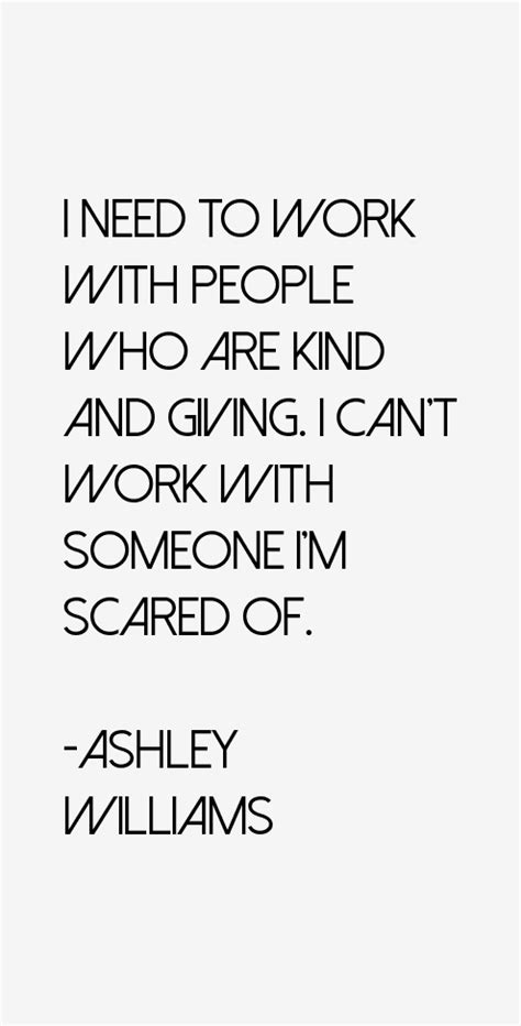 Ashley Williams Quotes. QuotesGram