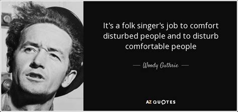 TOP 25 QUOTES BY WOODY GUTHRIE (of 55) | A-Z Quotes