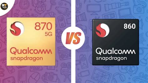 Snapdragon 860 vs Snapdragon 870 - Benchmarks & Specifications