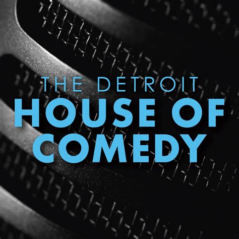 Detroit House of Comedy | Detroit MI