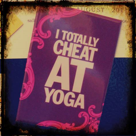 I totally cheat at yoga – 2nd Avenue