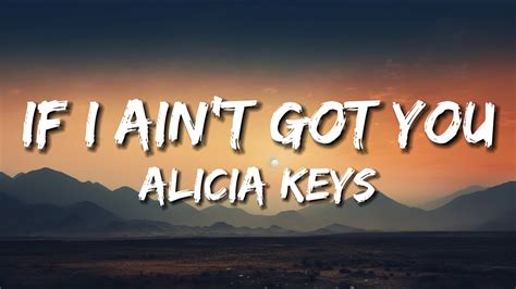 Alicia Keys - If I Ain't Got You (Lyrics) - YouTube