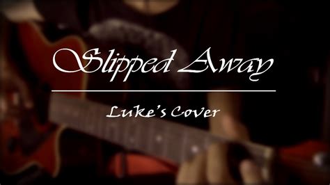 Avril Lavigne - Slipped Away - Luke Cover with Lyrics - YouTube