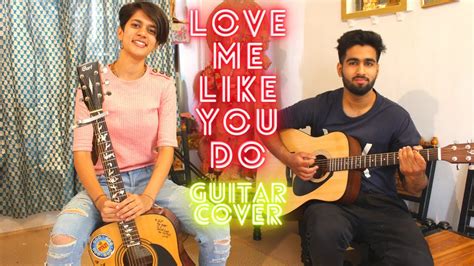 LOVE ME LIKE YOU DO (acoustic guitar cover) - YouTube