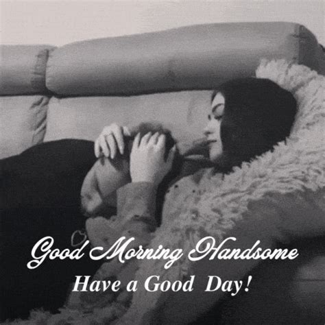 Good Morning Handsome Gifs | Good Morning Gif For Him