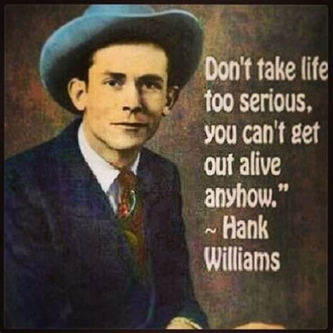 Best quote ever #hankwilliams #hanksr #hankwilliamssr | Hank williams, Best quotes ever, Hank ...