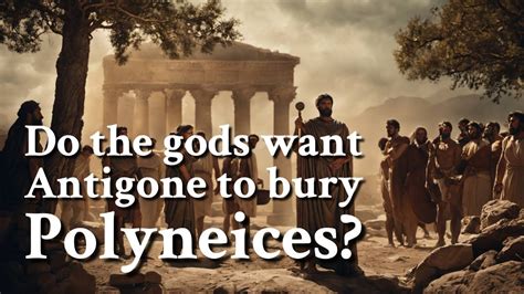 Do the gods want Antigone to bury Polyneices? Greek Mythology Story - YouTube