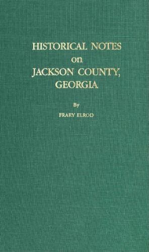 Historical notes on Jackson County, Georgia