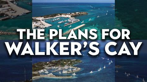 The Plans for Walker's Cay - YouTube