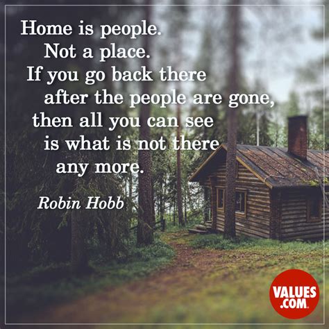 “Home is people. Not a place. If you go back | The Foundation for a Better Life