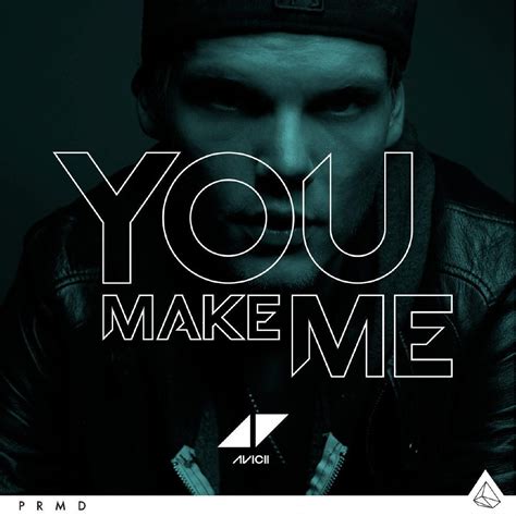 single cover art: avicii - you make me [08/2013] | Avicii, Avicii you make me, You make me