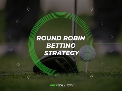 What Is a Round Robin Bet | The Best Round Robin Betting Strategy