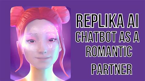 Replika AI chatbot as a romantic partner - Replika AI Friend