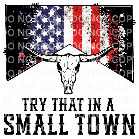 Try That in A Small Town PNG Shirtcountry Shirt Southern - Etsy