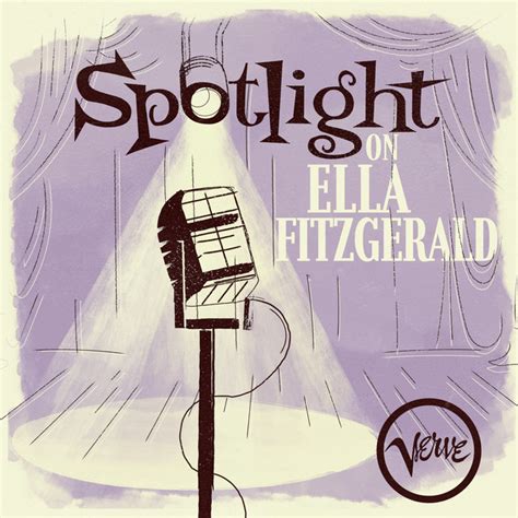 Spotlight on Ella Fitzgerald - Ella Fitzgerald