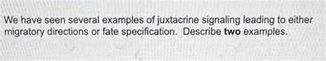 Solved We have seen several examples of juxtacrine signaling | Chegg.com