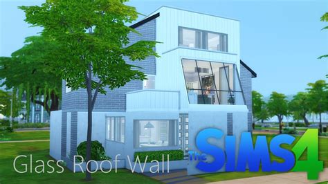 Glass Roof Wall House | The Sims 4 Speedbuild (CC) - YouTube