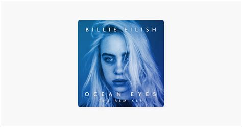 ‎Ocean Eyes (The Remixes) - EP by Billie Eilish on Apple Music Billie ...