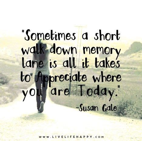 stroll down memory lane Quotes | Memory lane quotes, Memories quotes ...