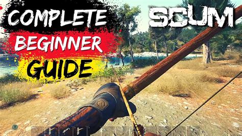 SCUM Complete Beginner Guide | SCUM Noob Guide | SCUM Beginners Guide | SCUM Beginner Guide ...