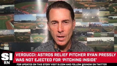 Verducci: Ryan Pressly Was Not Ejected for 'Pitching Inside' on Sunday ...