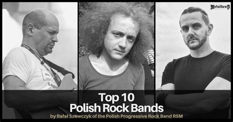 Top 10 Polish Rock Bands by Rafał Szewczyk of the Progressive Rock Band ...