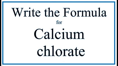 How to Write the Formula for Calcium chlorate - YouTube