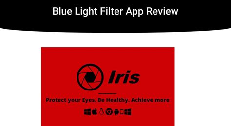 Blue Light Filter App Review | IrisTech