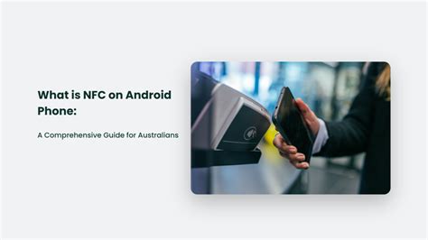 What Is NFC On Android Phone: A Comprehensive Guide For The Curious ...