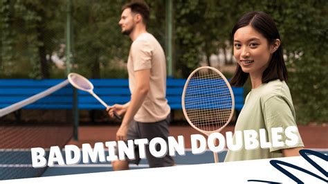 Mastering Badminton Doubles: Strategies, Techniques, And Tips For Success