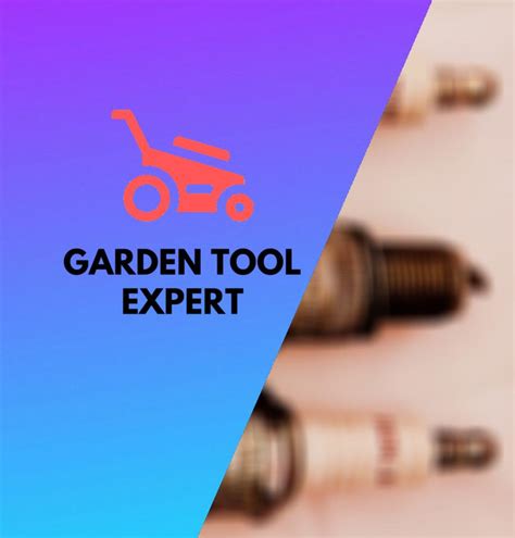 What Spark Plug to Use for a Lawnmower? A pro perspective – Garden Tool Expert Store