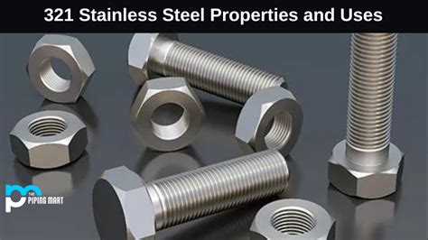 321 Stainless Steel (UNS S32100) - Composition, Properties, and Uses