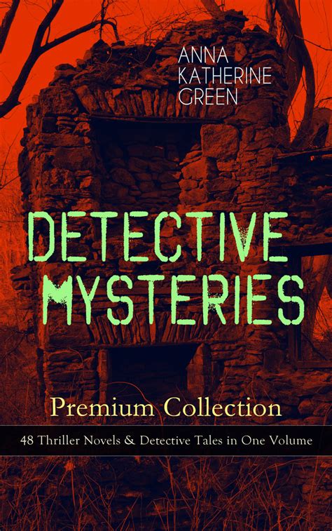 Read DETECTIVE MYSTERIES Premium Collection: 48 Thriller Novels & Detective Tales in One Volume ...