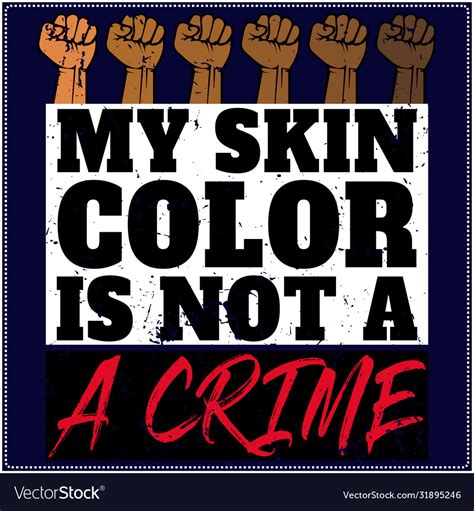 Novelty T-Shirts My Skin Color is Not a Crime Black Lives Matter ...