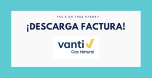 Factura Vanti Gas Natural 【 Facturas Facil en 3 pasos