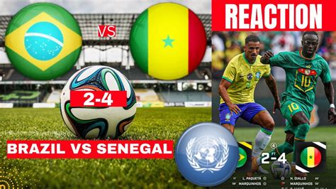 Brazil vs Senegal 2-4 Live Stream Friendly Football Match Score en Vivo Reaction Highlights ...