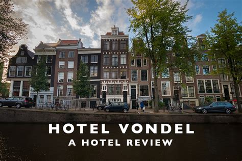 A Hotel Review of the Hotel Vondel Amsterdam