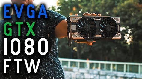 EVGA GeForce GTX 1080 FTW ! - YouTube