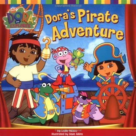 Dora's Pirate Adventure (Dora the Explorer): Valdes, Leslie, Dave Aikins: 9781416911227: Amazon ...