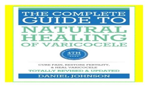 The Complete Guide to Natural Healing of Varicocele: Varicocele natural ...