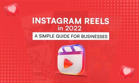 Instagram Reels in 2022: A Simple Guide for Businesses