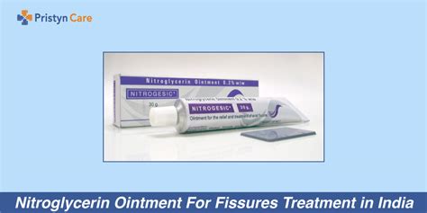 Nitroglycerin Ointment For Fissure Treatment in India - Pristyn Care