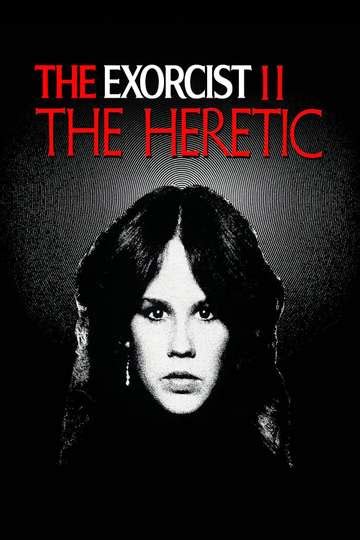 Exorcist II: The Heretic - Stream and Watch Online | Moviefone