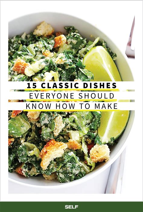 15 Classic Dishes That Every Adult Should Know How To Make | SELF